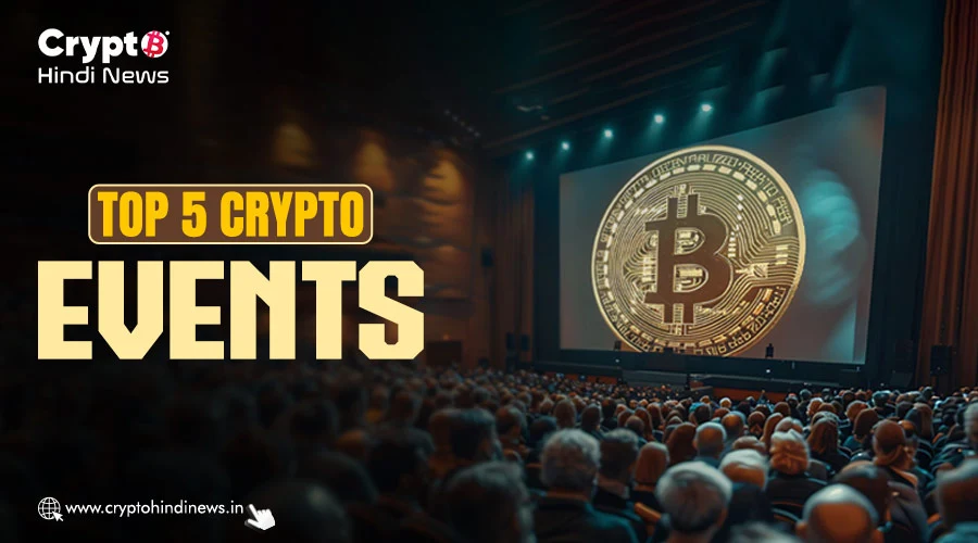 Top 5 Crypto Events