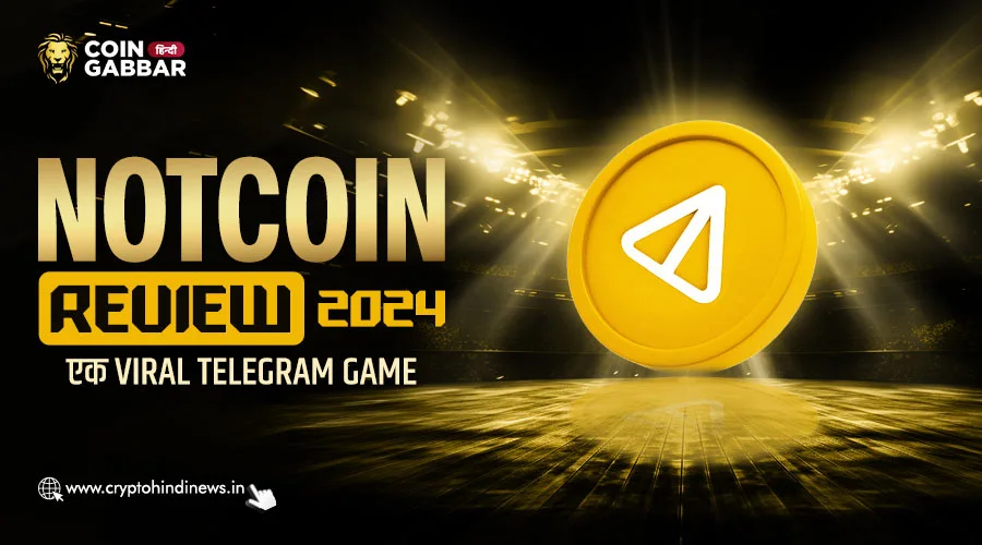 Notcoin Review 2024, एक Unique Telegram Based Game