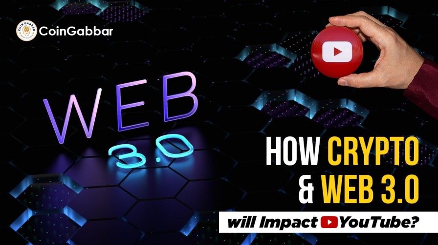 Web 3.0 और क्रिप्टो YouTube को कैसे प्रभावित करेंगे? | Coin Gabbar