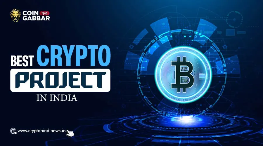 Best Crypto Project in India, 5 Superb Crypto Projects List