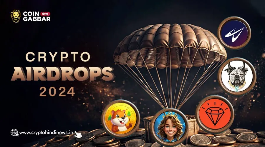 Crypto Airdrop, 2024 में Free Crypto Airdrop से करें अर्निंग