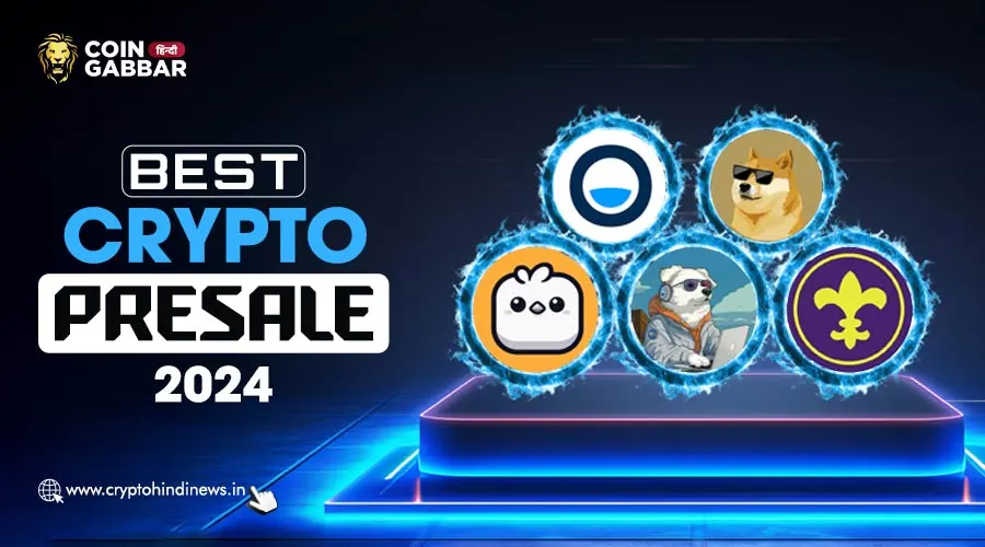 Crypto Presale, जाने 2024 में इन्वेस्टमेंट के लिए टॉप 5 ICOs