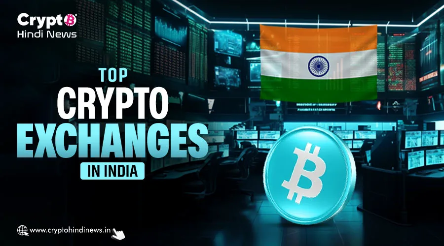 Top Crypto Exchanges​ in India