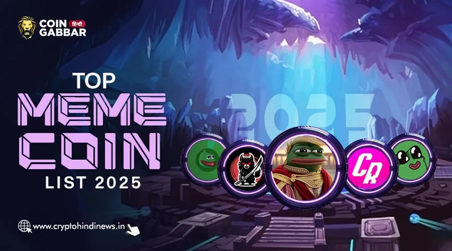 Top Memecoin List, 2025 के इन ट्रेंडिंग Memecoin को जाने