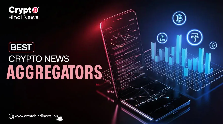 Best Crypto News Aggregators के बारे में जानिए