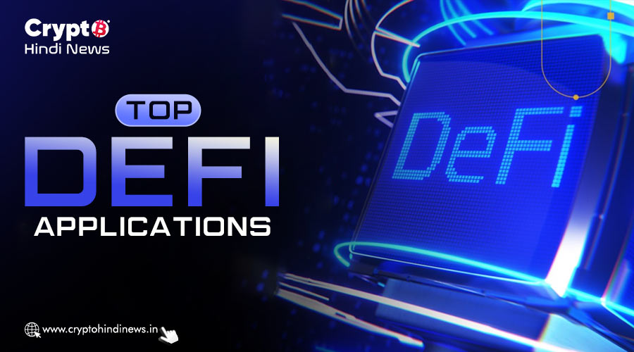 Top DeFi Applications, Top Decentralised Finance Applications