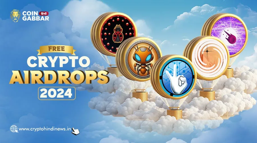 Free Crypto Airdrops, जानिए 2024 के Top Crypto Airdrops