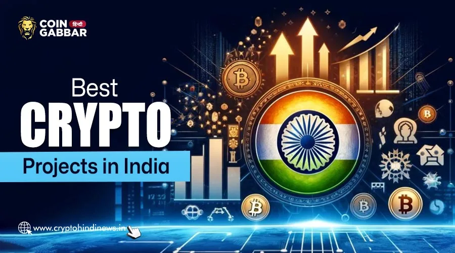 Best Crypto Projects in India, ये है 2024 के बेस्ट प्रोजेक्ट