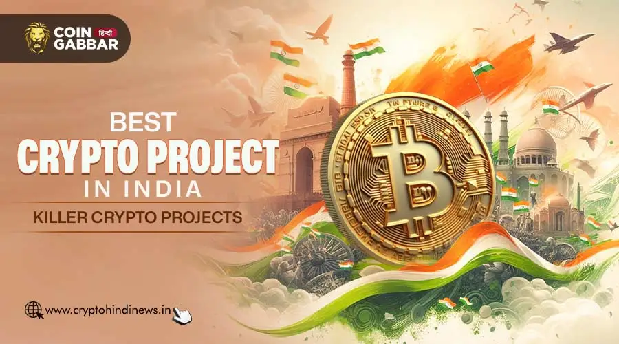 Best Crypto Project in India, 5 Killer Crypto Projects List