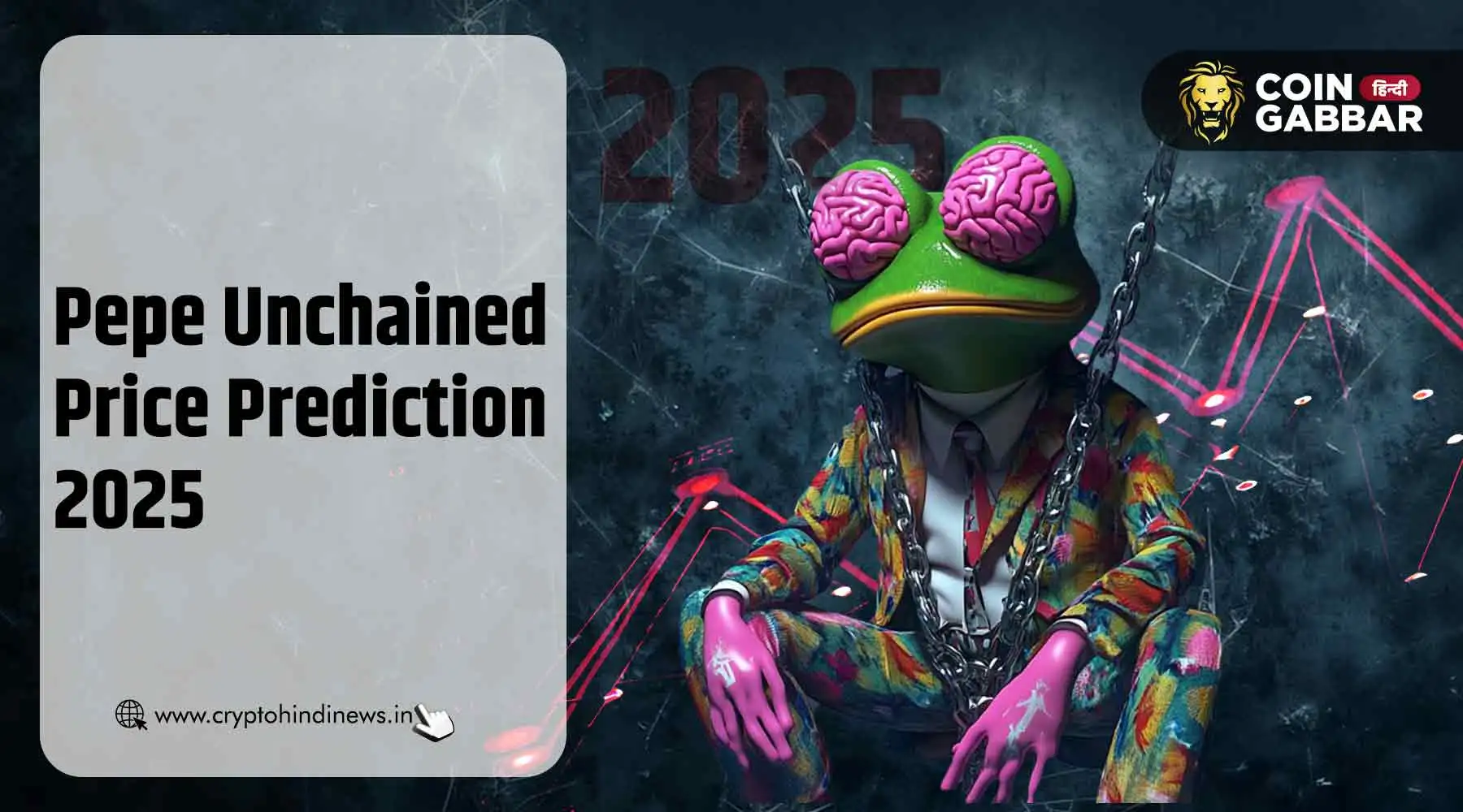 Pepe Unchained Price Prediction 2025, $0.10 होने की सम्भावना