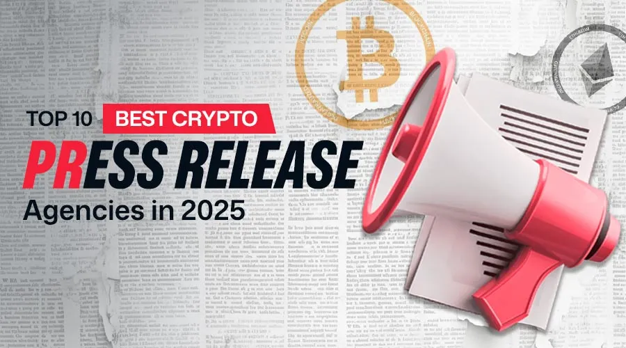 Top 10 Best Crypto Press Release Agencies 2025
