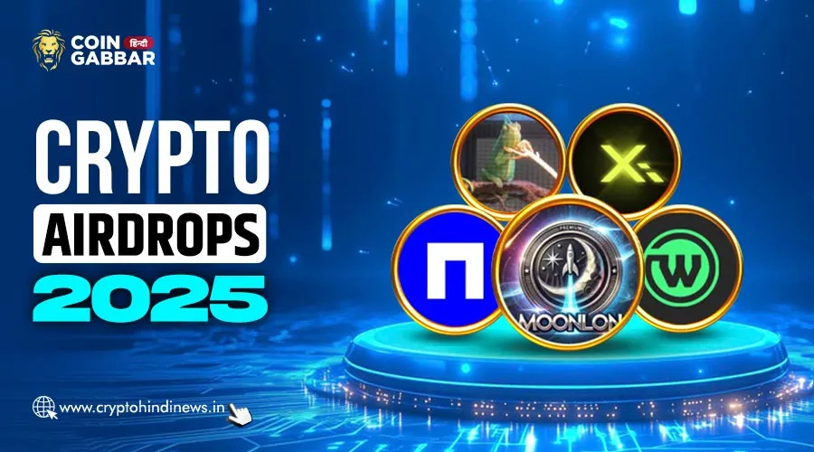 Crypto Airdrop, 2025 के इन Top 5 Potential Airdrop को जानिए