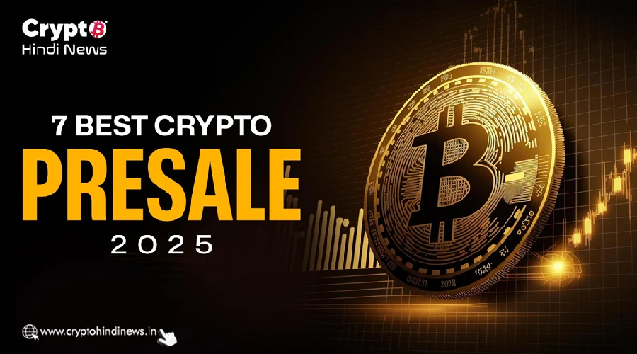 7 Best Crypto Presale 2025