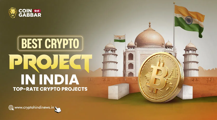 Best Crypto Project in India, 5 Top-Rate Crypto Project List