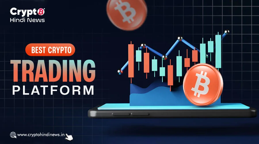 Best Crypto Trading Platform​