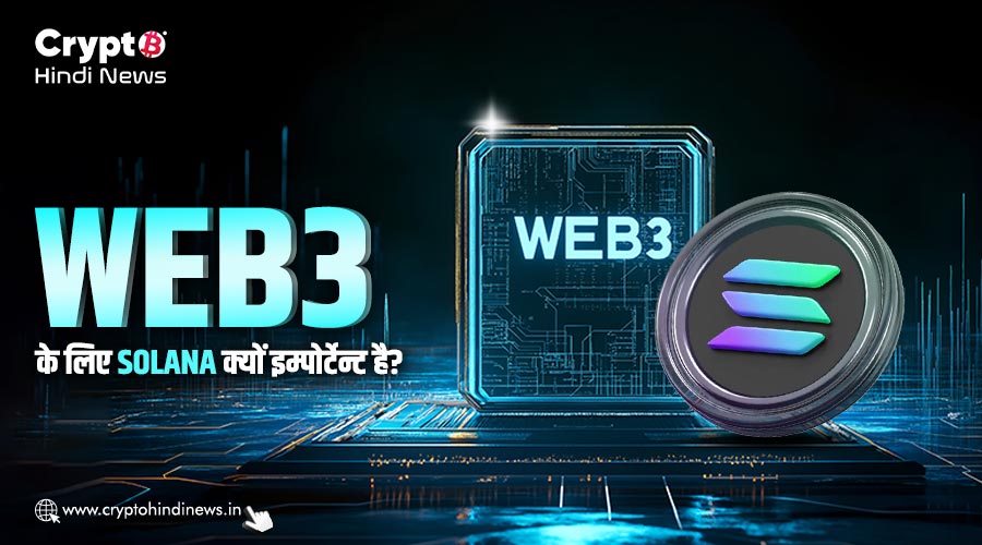 Importance of Solana for Web3