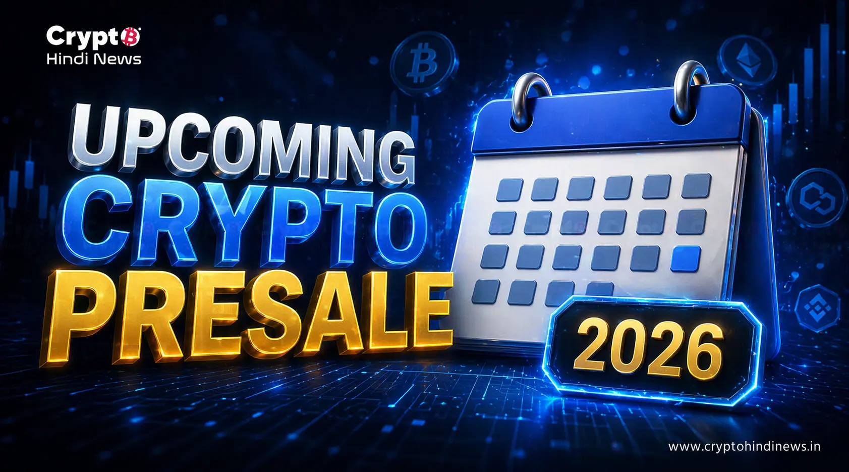 Upcoming Crypto Presale: Projects जो दे सकते हैं बड़ा रिटर्न 