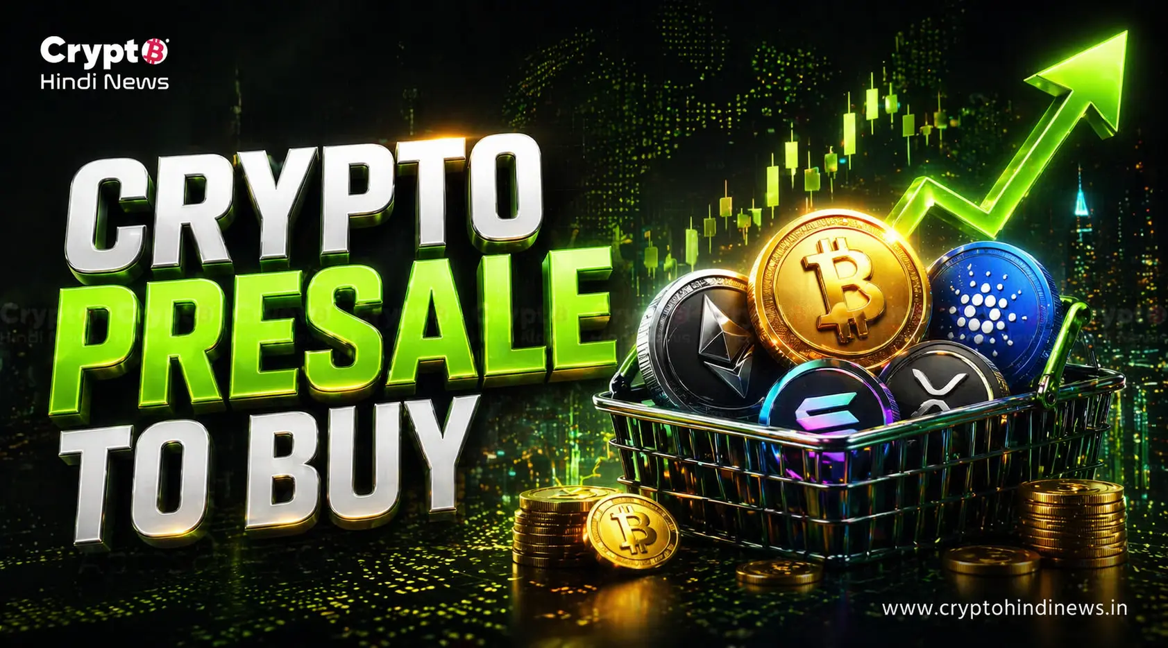 Best Crypto Presale To Buy Now 2026: आज के Top Picks