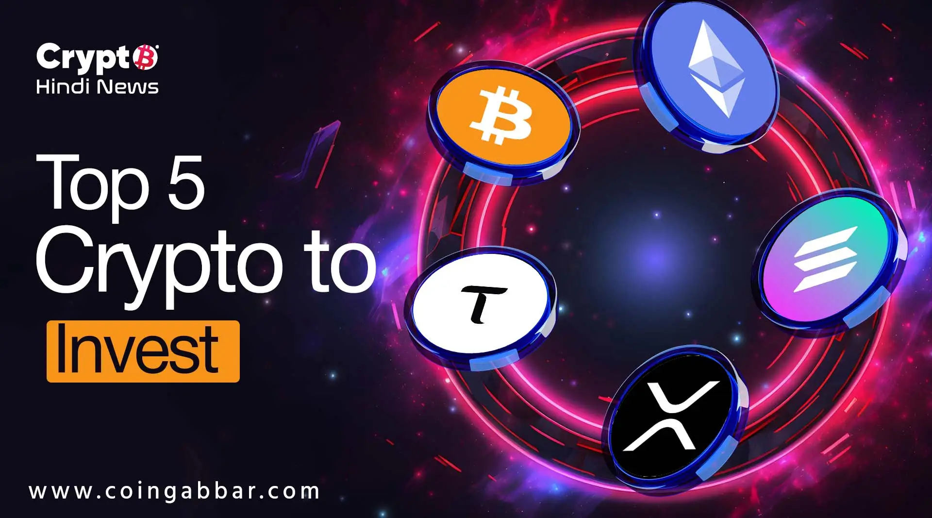 Top 5 Crypto to Invest 