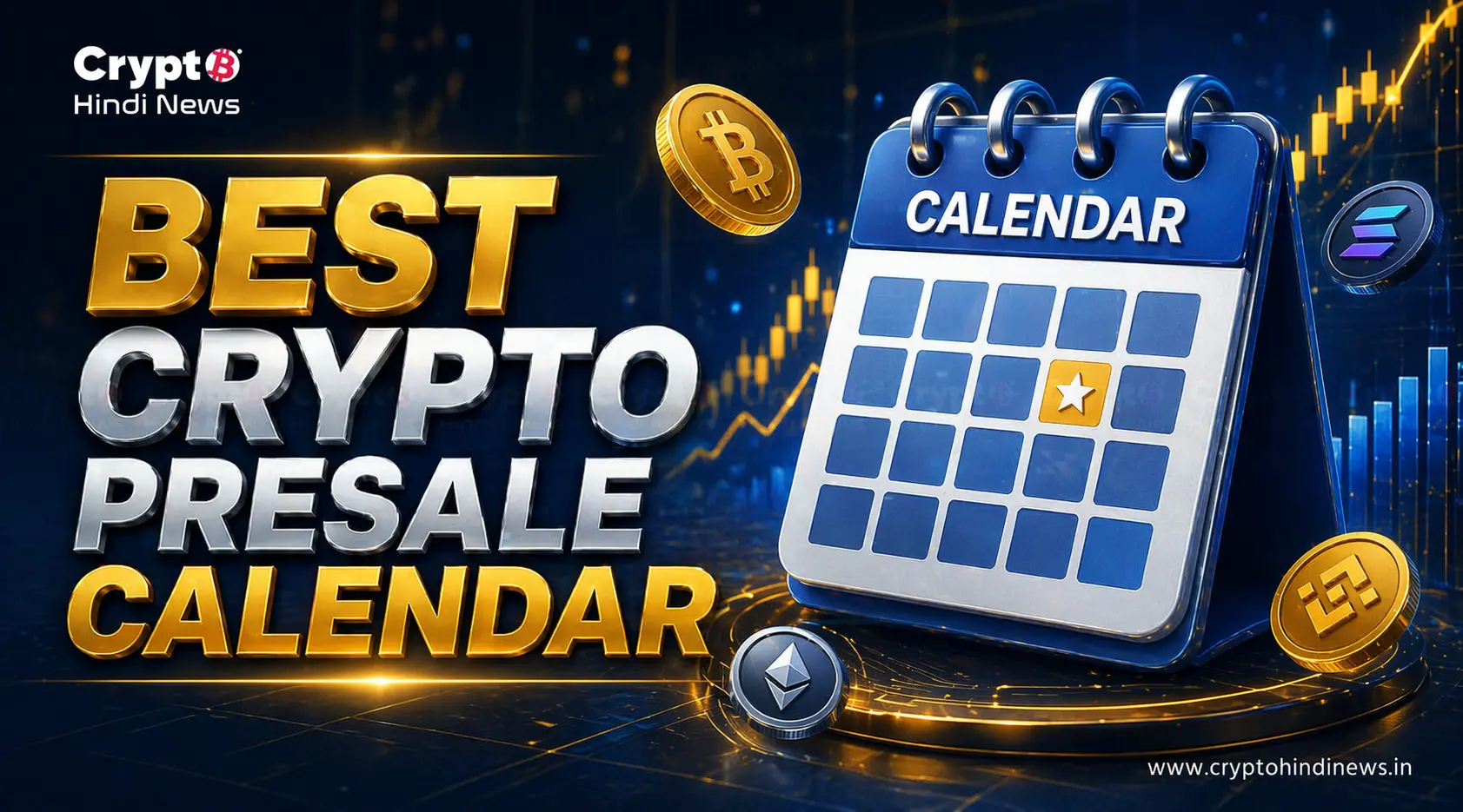 चुनना है सही प्रिसेल तो देखें Best Crypto Presale Calendar 
