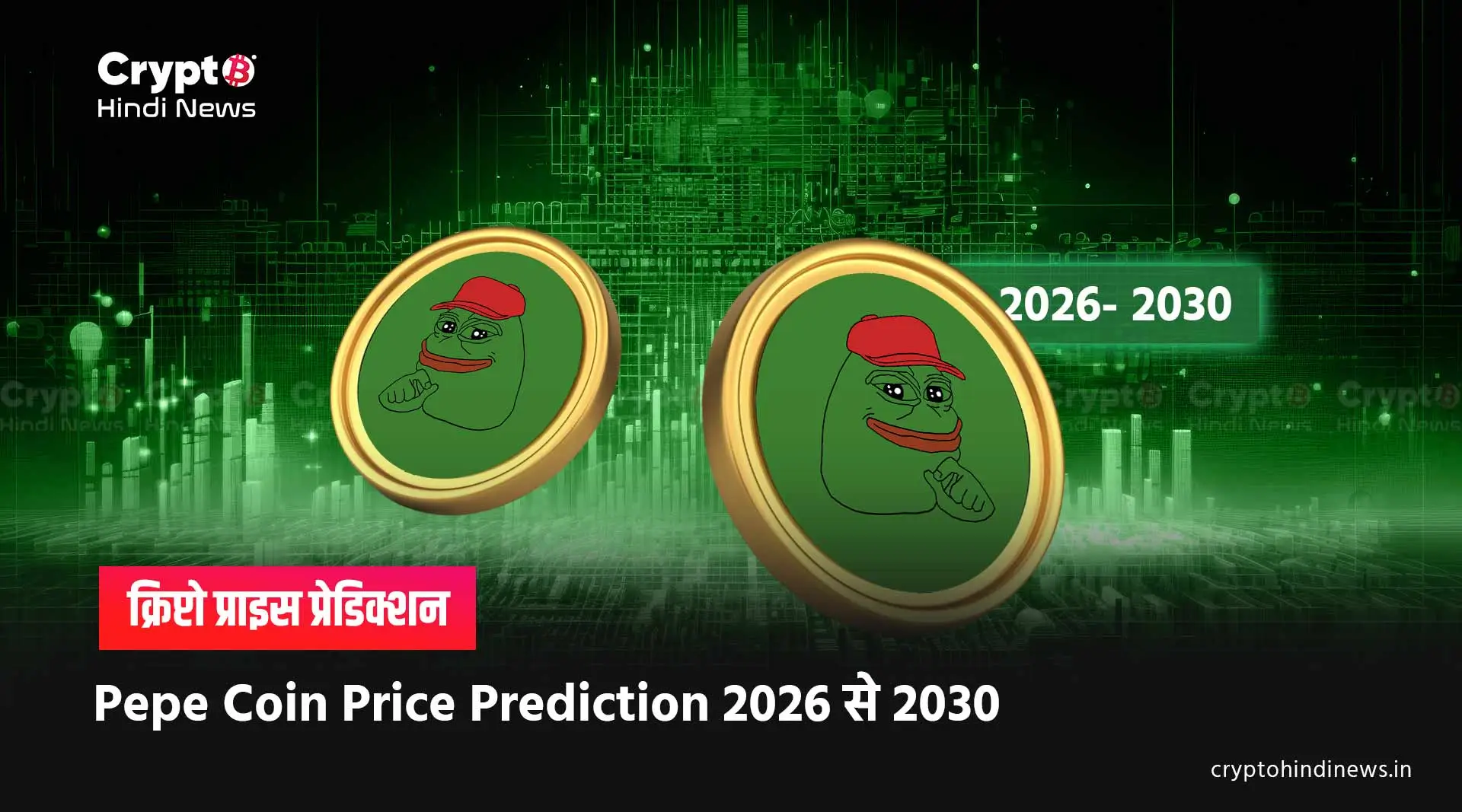 Pepe Coin Price Prediction 2026-2030