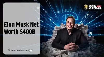 Elon Musk Net Worth, $400B नेटवर्थ में क्रिप्टो का बड़ा हाथ?