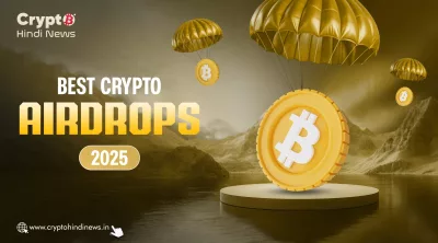 6 Best Crypto Airdrops to Join in 2025