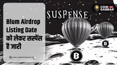 Blum Airdrop Listing Date Still Not Confirmed For September