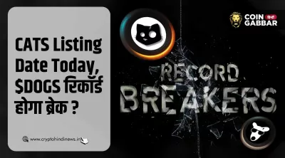 CATS Listing Date Today, क्या $DOGS का रिकॉर्ड ब्रेक हो पायेगा