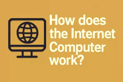 Internet Computer क्या है: पूरे इंटरनेट को री-बिल्ड करने का सपना