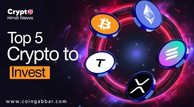 Top 5 Crypto to Invest 
