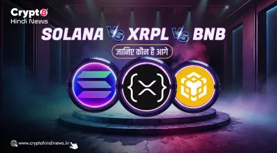 Solana vs XRPL vs BNB