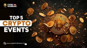 Top 5 Crypto Event, 2025 के Top 5 Informative Event को जाने