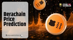 Berachain Price Prediction, जाने क्या प्राइस में वृद्धि होगी