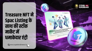 Treasure NFT SPAC Listing से NFT Space को मिली नई दिशा