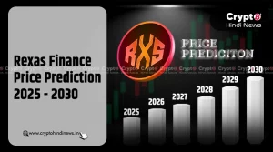 Rexas Finance Price Prediction 2025 से 2030 तक का एनालिसिस