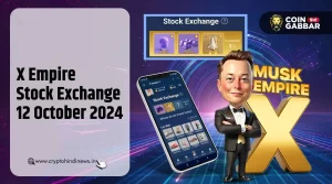 X Empire Stock Exchange 12 October 2024, जानिए