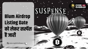 Blum Airdrop Listing Date, सितंबर के लिए नहीं है कन्फर्म
