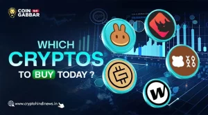Which Cryptos To Buy Today, आने वाले कल को बनाएं सुनहरा