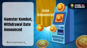 Hamster Kombat Withdrawal Date, जाने कैसे निकाले टोकन