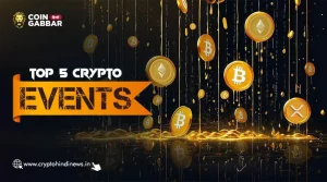 Top 5 Crypto Event, 2025 में होंगे ये खास Financial Event