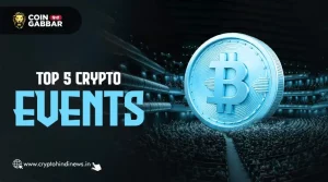 Top 5 Crypto Event, जो दे रहे है क्रिप्टो इनोवेशन को नई दिशा
