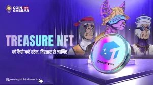 Treasure NFT को कैसे करें स्टेक, डिटेल में जानिए प्रोसेस