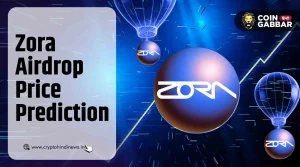 Zora Airdrop Price Prediction, क्या होगा लिस्टिंग प्राइस
