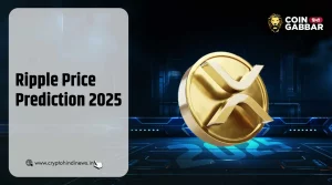 Ripple Cryptocurrency Price Prediction 2025, डिटेल में जानिए