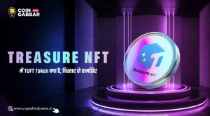 Treasure NFT में TUFT Token क्या है, जानिए विस्तार से