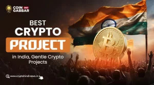 Best Crypto Project in India, 5 Gentle Crypto Projects List