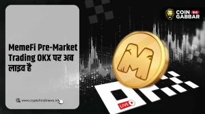 MemeFi Pre-Market Trading OKX पर लाइव, क्या होगा प्राइस