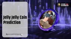 Jelly Jelly Coin Price Prediction, क्या बदलाव हो सकता है?
