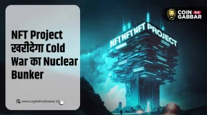 NFT Project खरीदना चाहता है Cold War का Nuclear Bunker